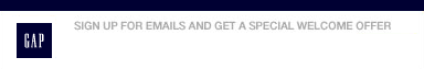 sign up for emails and get a special welcome offer!