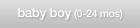 baby boy (0-24 mos)