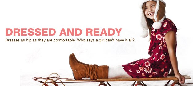 dresses and ready. dresses as hip as they are comfortable. who says a girl can't have it all?