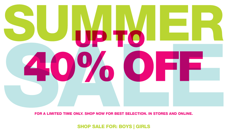 summer sale up to 40% off. for a limited time only. shop now for best selection. in stores and online.