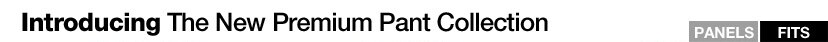 introducing the new premium pant collection, perfect trouser, slim cropped, modern boot.