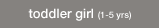 toddler girl (1-5 yrs)