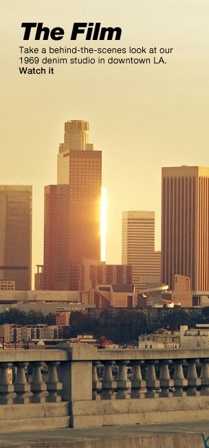 the film - take a behind the scenes look at our denim studio in downtown LA. watch it.