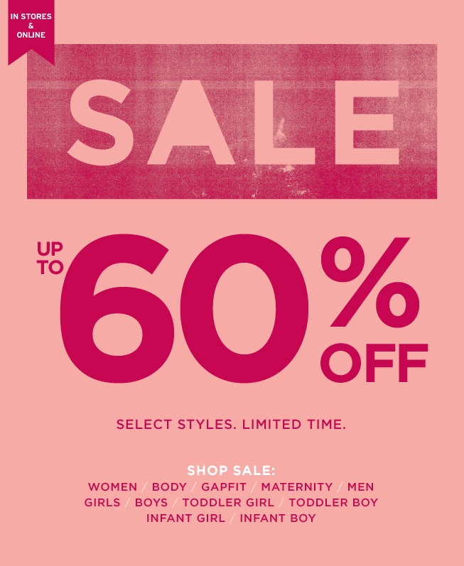 in stores & online sale up to 60% off select styles. limited time.