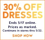 30% off dresses. shop now