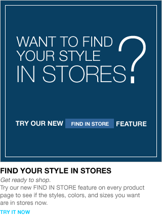 want to find your style in stores?