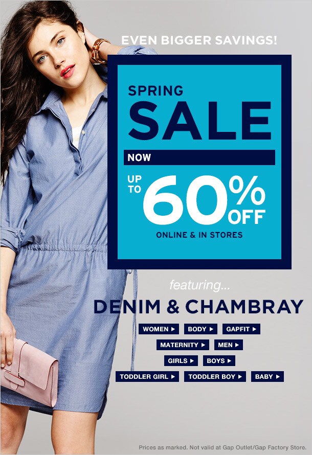 Spring Sale. Now Up to 60% off online and in stores.