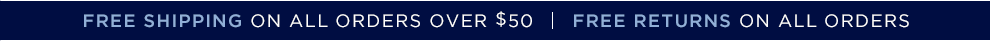 Free shipping on all orders over $50.