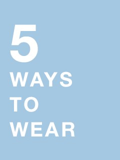 5 ways to wear