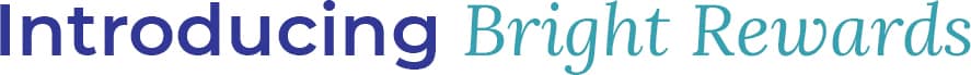 Introducing Bright Rewards