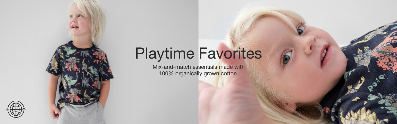 Playtime favorites. Mix-and-match essentials made with 100% organically grown cotton.